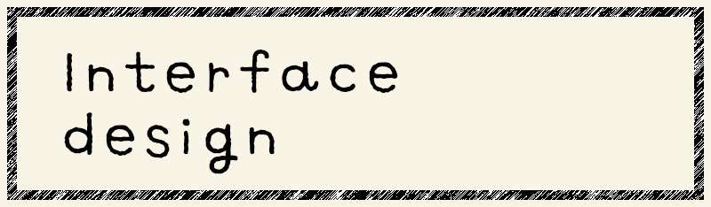 Interface design